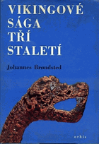 Vikingové - sága tří staletí