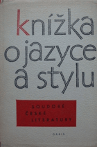 Knížka o jazyce a stylu soudobé české literatury - cyklus statí prac. Ústavu pro jazyk ...