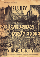 Kluby a bratrstva v Americe a jiné črty