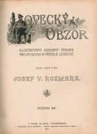 Lovecký obzor 9. roč. - illustrovaný odborný časopis pro myslivce a přátele lovectví