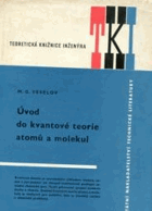 Úvod do kvantové teorie atomů a molekul. Pomůcka i všem studentům vys. škol chem. zaměření