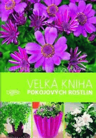 Velká kniha pokojových rostlin