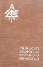Příručka zednického řemesla k poučení a odbornému vzdělání učňů zednických
