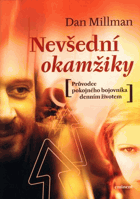 Nevšední okamžiky Průvodce pokojného bojovníka po každodenním životě