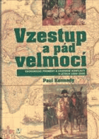 Vzestup a pád velmocí - ekonomické změny a vojenské konflikty v letech 1500-2000