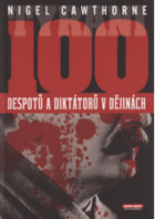 Tyrani - 100 největších despotů a diktátorů v dějinách