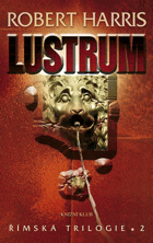 Lustrum Římská trilogie 2