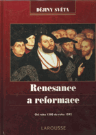 Renesance a reformace - od roku 1500 do roku 1592