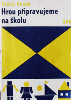 Hrou připravujeme na školu