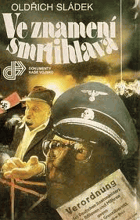 Ve znamení smrtihlava - nacistický protipartyzánský aparát v letech 1944-1945