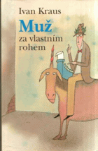 Muž za vlastním rohem