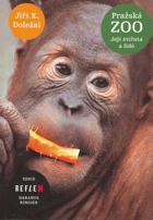 Pražská ZOO Její zvířata a lidé