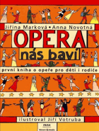 Opera nás baví - první kniha o opeře pro děti i rodiče