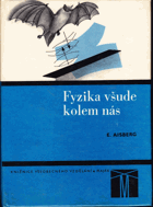 Fyzika všude kolem nás - Jevy, s nimiž se setkáváme v denním životě, jednoduše ...