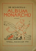 Album monarchů, aneb Sic transit gloria Dreibundi