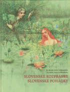 Slovenské rozprávky Zo zbierky Pavla Dobšinského Dvojjazyčná slovensko-česká čítanka
