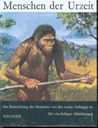 Menschen der Urzeit - die Entwicklung des menschen von den ersten Anfängen