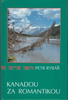 Kanadou za romantikou - lidé a čas v divočině