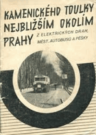 Kamenického toulky nejbližším okolím Prahy dosažitelným elektrickými drahami, městskými ...