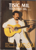 Tisíc mil, těch tisíc mil BEZ OBÁLKY!