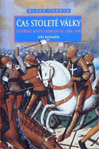 Čas stoleté války(1356-1450) Rytířské bitvy a osudy III