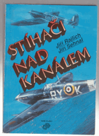 Stíhači nad Kanálem - československý stíhací wing RAF 1942-1945