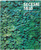 Secesní sklo z Klášterského Mlýna 1895-1914 - Katalog výstavy, Kašperské Hory, duben - ...