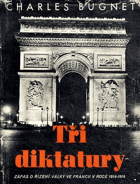 Tři diktatury - zápas o řízení války ve Francii 1914-1918  BEZ OBÁLKY!!!