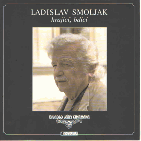 Ladislav Smoljak hrající, bdící