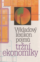 Výkladový lexikon pojmů tržní ekonomiky