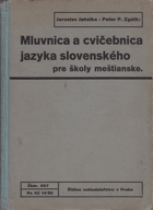 Mluvnica a cvičebnica jazyka slovenského - pre školy meštianske