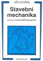 Stavební mechanika - pro 2. a 3. ročník SPŠ stavebních