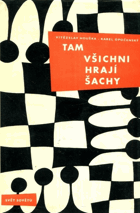 Tam všichni hrají šachy