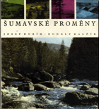 Šumavské proměny. Šumava