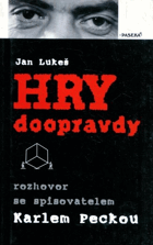 Hry doopravdy Rozhovor se spisovatelem Karlem Peckou