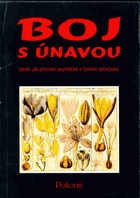 Boj s únavou (aneb Jak přemoci psychické a fyzické vyčerpání)