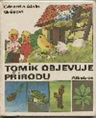 Tomík objevuje přírodu