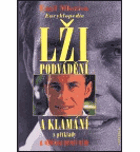 Encyklopedie lži, podvádění a klamání s příklady a obrana proti nim