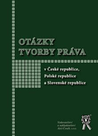 Otázky tvorby práva v České republice, Polské republice a Slovenské republice