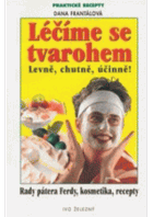 Léčíme se tvarohem Levně, chutně, účinně!