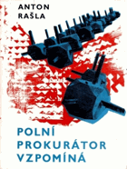 Polní prokurátor vzpomíná - vzpomínky na léta 1938-1945