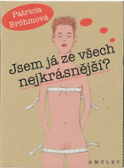 Jsem já ze všech nejkrásnější?