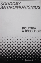 Soudobý antikomunismus - politika a ideologie