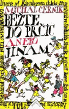 Běžte do Prčic anebo jinam