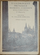 Ilustrovaný průvodce metropolitním chrámem svatého Víta v Praze