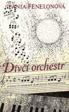 Dívčí orchestr - svědectví sebrané Marcelou Routierovou