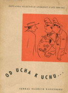 Od ucha k uchu - hrst válečných anekdot z let 1939-1945