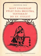 Nový epochální výlet pana Broučka tentokrát do 15. století
