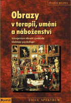 Obrazy v terapii, umění a náboženství - interpretace obrazů z pohledu hlubinné psychologie