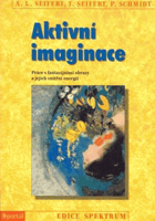 Aktivní imaginace - práce s fantazijními obrazy a jejich vnitřní energií